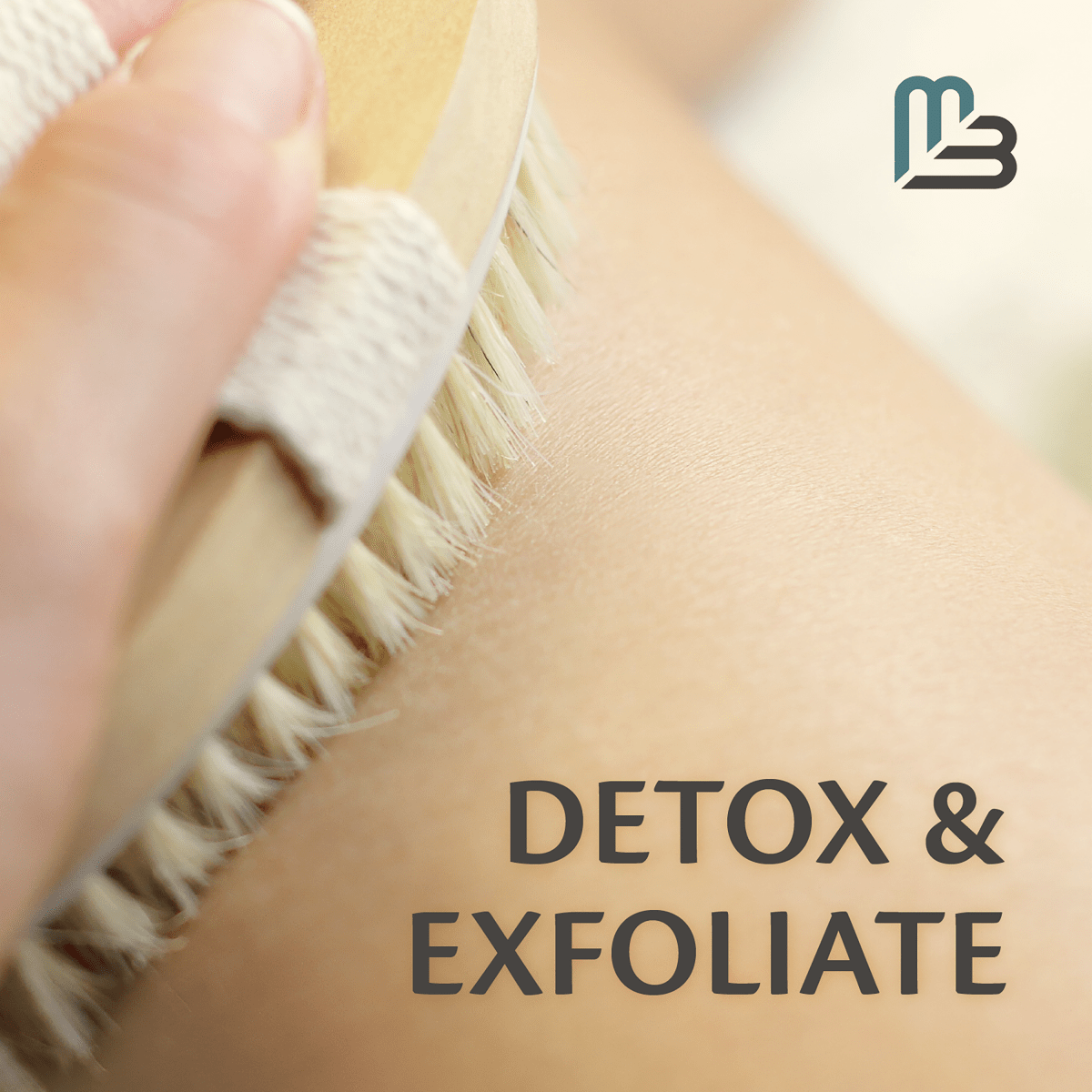 Person using a brush on their skin with text 'Detox & Exfoliate'