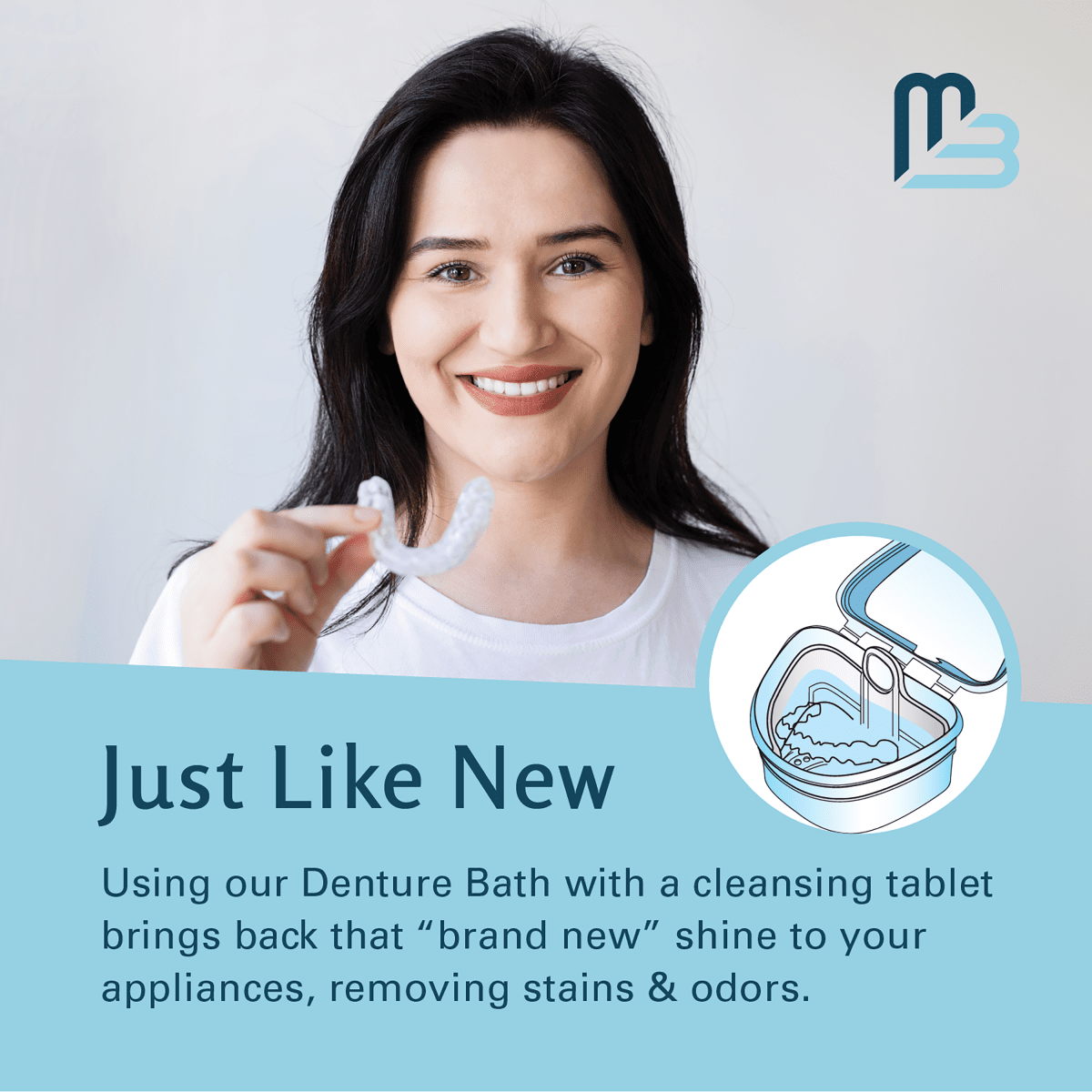 Woman holding a clear retainer with text about using a denture bath with cleansing tablet for dental appliances to remove stains and odors.